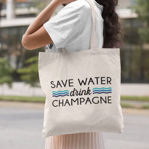 Tote Bag Économisez de l'eau, buvez du champagne