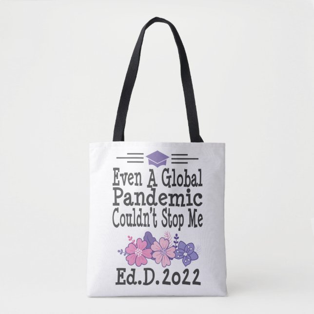 Tote Bag Ed.d. Diplôme 2022 Même Une Pandémie (Devant)