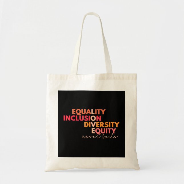 Tote Bag Égalité Inclusion Diversité Équité Amour Jamais Fa (Devant)