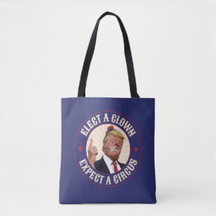 Tote Bag Électez Un Clown, Attendez Un Cirque - Donald Trum