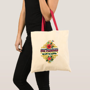 Tote Bag Elle A Conçu La Vie Qu'Elle Recherchée