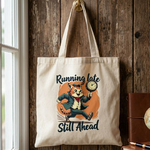 Tote Bag En Retard, Toujours En Tête Chat Drôle Fantaisiste