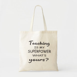 Tote Bag Enseigner Est Ma Superpuissance Whats Votre T-shir