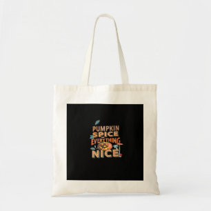 Tote Bag Épice citrouille Et Tout Ce Qui Est Beau Citation