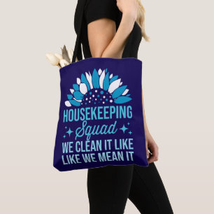 Tote Bag Équipe De Ménage Nous Le Nettoyons Comme Le Nettoy