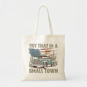 Tote Bag Essayez ça dans une petite ville