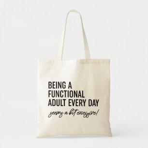 Tote Bag Être Un Adulte Fonctionnel Tous Les Jours