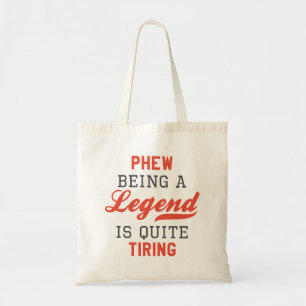 Tote Bag Être Une Légende Est Assez Tirant