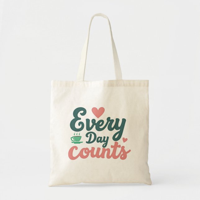 Tote Bag Every Day Counts  (Devant)
