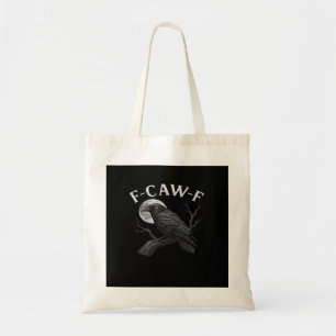 Tote Bag F-Caw-F Cool Unique