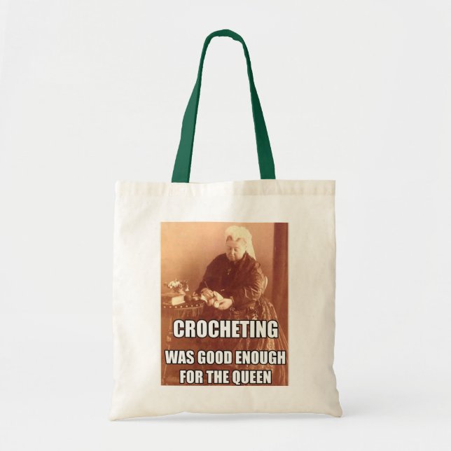 Tote Bag Faire du crochet : Assez bon pour la reine (Devant)