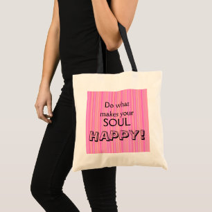 Tote Bag Faites Ce Qui Rend Votre Âme Joyeuse Inspiration