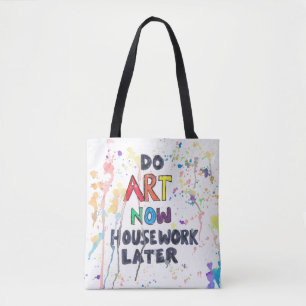 Tote Bag Faites l'art maintenant, les travaux domestiques