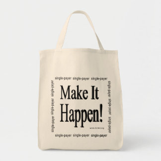 Tote Bag Faites-le se produire !