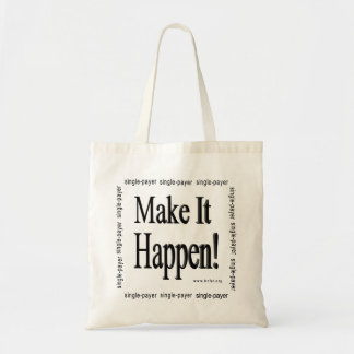 Tote Bag Faites-le se produire
