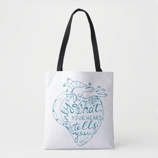Tote Bag Faites seulement ce que votre coeur indique vous à (Devant)
