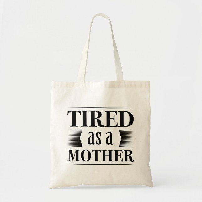 Tote Bag Fatigué Comme Une Mère (Devant)