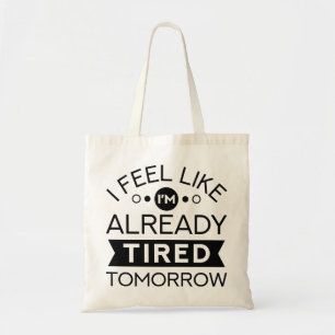 Tote Bag Fatigué demain