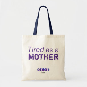 Tote Bag Fatigué en tant que mère Fourre-tout