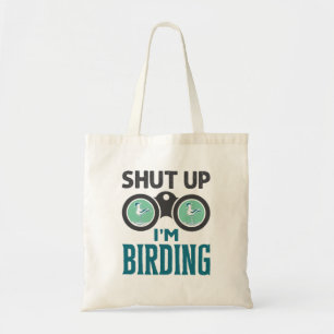 Tote Bag Ferme-la Je suis Birding Birder Bird Oiseau Observ