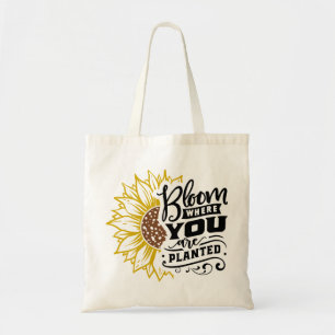 Tote Bag Fleur où vous êtes planté