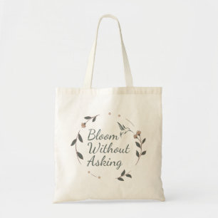 Tote Bag Fleurir sans demander Inspiration florale