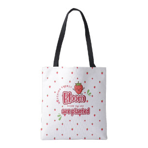 Tote Bag Fleurissez où vous êtes planté Imprimé fraise