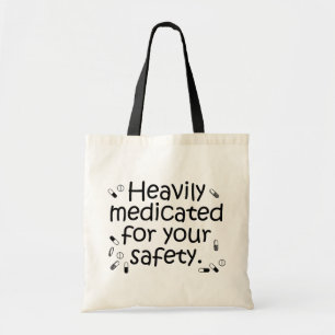Tote Bag Fortement traité avec des médicaments pour votre