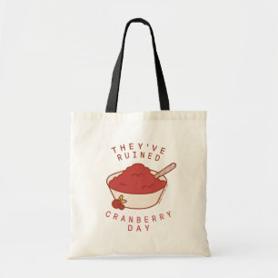 Tote Bag FRIENDS™   They've Ruined Cranberry Day