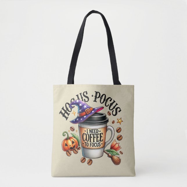 Tote Bag Funny Hocus Pocus I Need Coffee Witch (Devant)