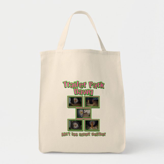 Tote Bag Funny Trailer Park Dawg (Devant)