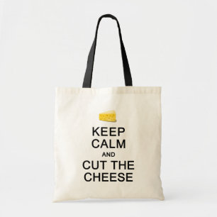 Tote Bag GARDEZ CALME & COUPEZ LE FROMAGE - choisissez le s