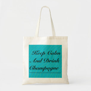 Tote Bag Gardez votre calme et buvez du champagne Turquoise