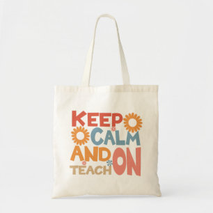 Tote Bag Gardez votre calme et continuez d'enseigner Floral