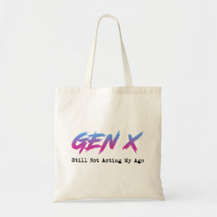 Tote Bag Génération X - Toujours pas agissant selon mon âge