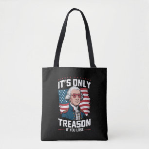 Tote Bag George Washington : c'est seulement de la trahison