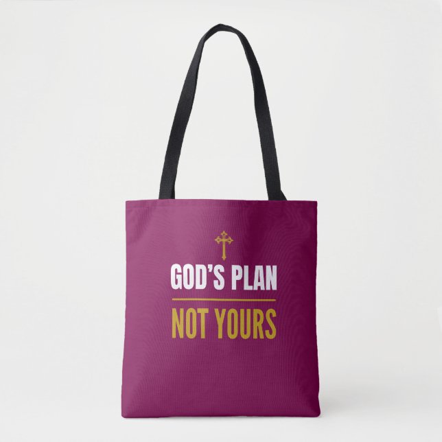 Tote Bag God’s Plan, Not Yours – (Devant)