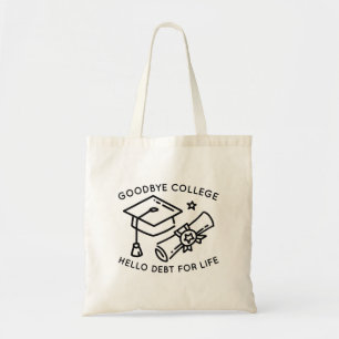 Tote Bag Goodbye College Bonjour Dette Pour La Vie