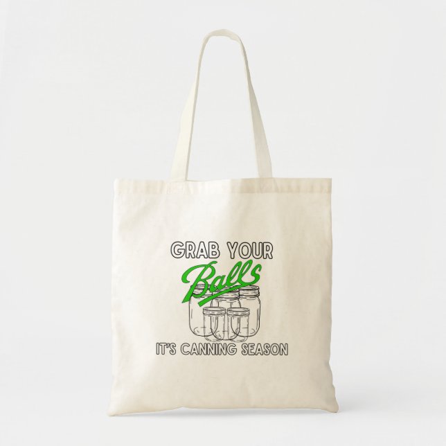 Tote Bag Grab Your Jars…It’s Canning Season (Devant)