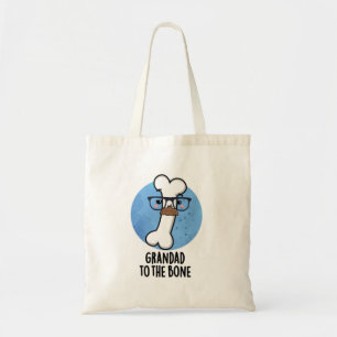 Tote Bag Grand Papa À L'Os Drôle Grand-Père Pun