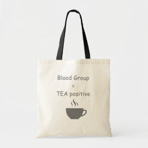 Tote Bag Groupe Sanguin=Thé Drôle Amateur de Thé