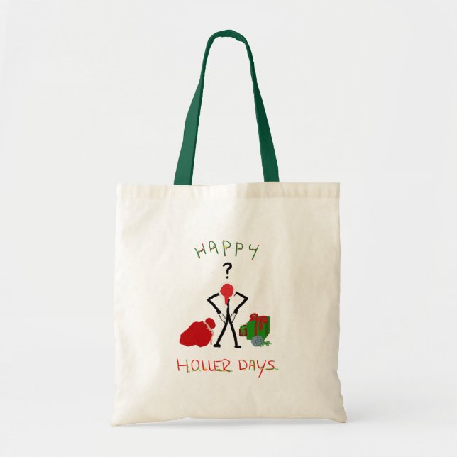 Tote Bag Happy Hollerdays 2 - a rompu pour Noël. (Devant)
