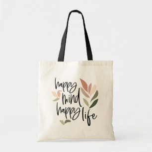 Tote Bag Happy Mind Happy Life Inspirant Citation