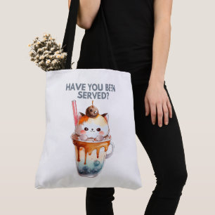 Tote Bag Have you been served? Tasche