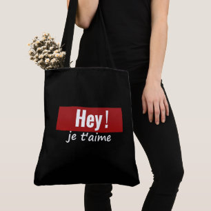 Tote Bag Hey, ich liebe dich Tasche