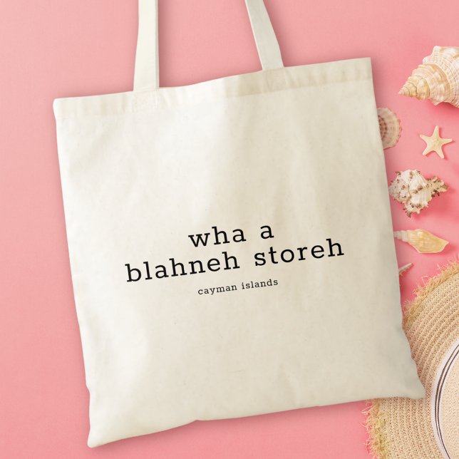 Tote Bag Hilarié dialecte caïmanais Wha Blahneh Storeh (Créateur téléchargé)