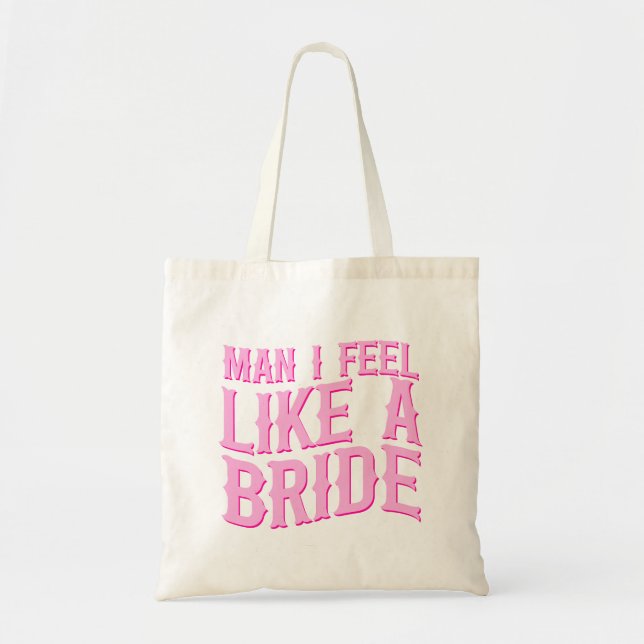 Tote Bag Homme, j'ai l'impression d'être une future mariée  (Devant)