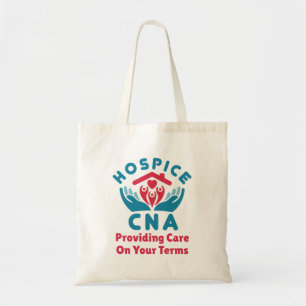 Tote Bag Hospice CNA fournit des soins sur vos conditions