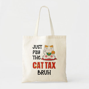 Tote Bag Humour PAYEZ LA TAXE DU CHAT BRUH