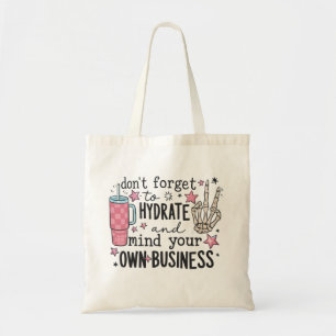 Tote Bag Hydratez Et Occupez-Vous De Vos Affaires Drôle 